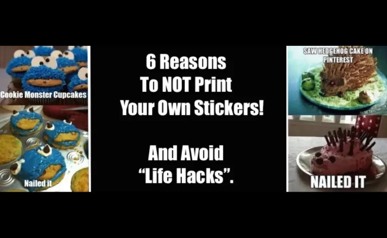 6 Reasons NOT To Print Your Own Stickers And Avoid Bloody “Life Hacks”!